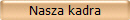 Nasza kadra